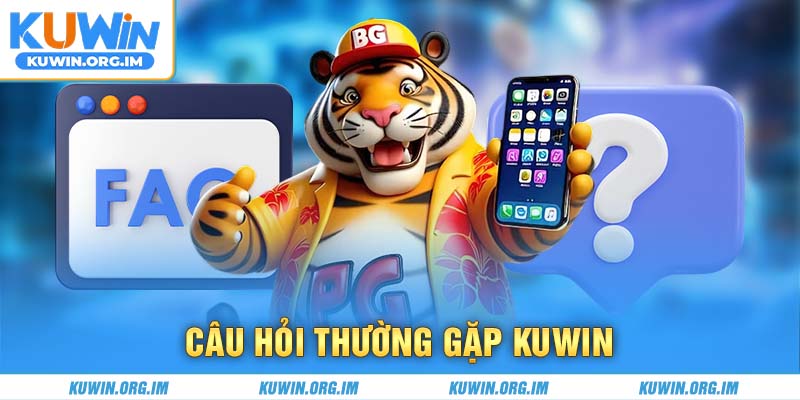 câu hỏi thường gặp kuwin