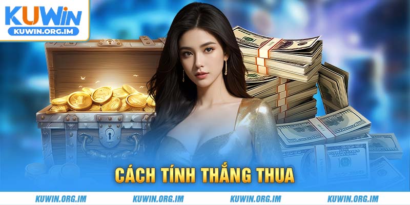Cách tính thắng thua