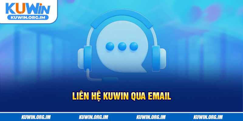 Liên Hệ Kuwin Qua Email